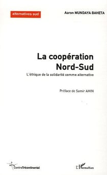 La coopération Nord-Sud : L'éthique de la solidarité comme alternative