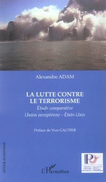 La lutte contre le terrorisme : Étude comparative Union européenne-États-Unis