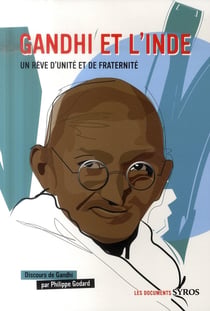 Gandhi et l'inde - un rêve d'unité et de fraternité