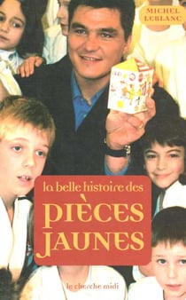 La belle histoire des pieces jaunes