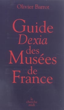 Guide dexia 2006 des musées de france