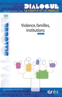 Dialogue n.191 : violences, familles, institutions