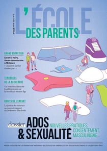 L'école des parents n.658 : Ados & sexualité : nouvelles pratiques, consentement, masculinisme...