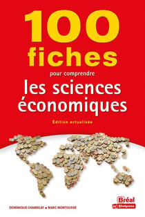 100 fiches pour comprendre les sciences économiques (9e édition)