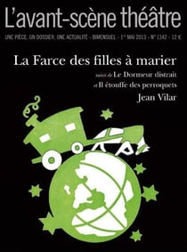 Revue L'Avant-scène théâtre n.1344 : la farce des filles à marier et autres pièces courtes