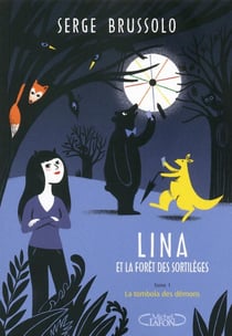 Lina et la forêt des sortilèges Tome 1 - la tombola des démons