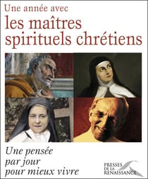 Une année avec les maîtres spirituels chrétiens