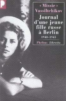 Journal d'une jeune fille russe à berlin - 1940-1945