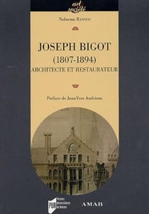 Joseph Bigot (1807-1894) - architecte et restaurateur