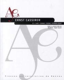 Ernst Cassirer et l'art comme forme symbolique