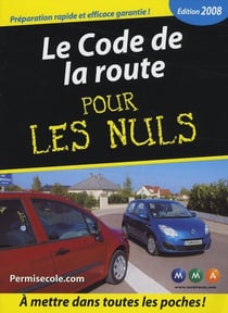 Le code de la route pour les nuls (édition 2008)