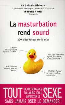 La masturbation rend sourd