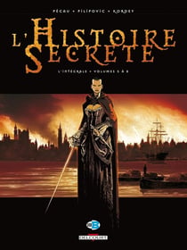 L'Histoire secrète - Intégrale T05 à T08