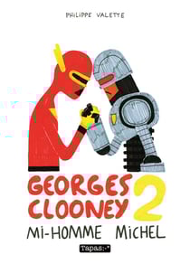 Georges Clooney Tome 2 - mi-homme Michel