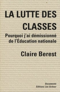 La lutte des classes - pourquoi j'ai démissionné de l'Education nationale