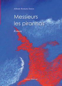Messieurs les piranhas