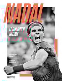 Nadal, le guerrier ultime