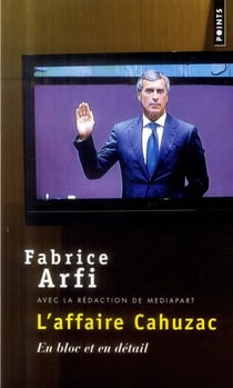 L'affaire Cahuzac - en bloc et en détail