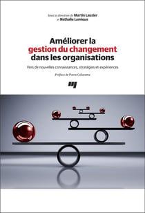 Améliorer la gestion du changement dans les organisations - vers de nouvelles connaissances, stratégies et expériences