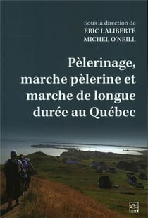 Pèlerinage, marche pèerine et marche de longue durée au québec