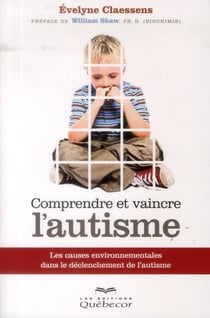 Comprendre et vaincre l'autisme