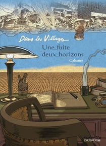 Dans les villages Tome 6 - une fuite, deux horizons