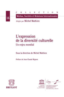 L'expression de la diversité culturelle - un enjeu mondial