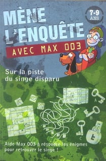 Mene l'enquete avec max 003 (7-9 a.) sur la piste du singe disparu