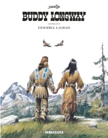 Buddy Longway - intégrale Tome 5 - ensemble à jamais - Tome 17 à Tome 20