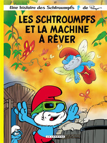 Les Schtroumpfs Tome 37 : les Schtroumpfs et la machine à rêver