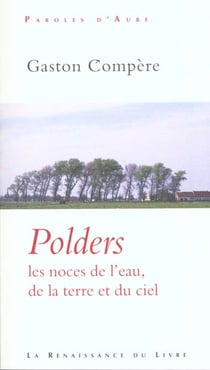 Polders - les noces de l'eau de la terre et du ciel