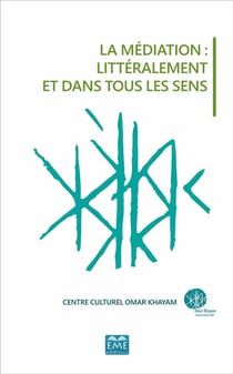 La médiation littéralement et dans tous les sens - actes du colloque international des 19 et 20 novembre 2015