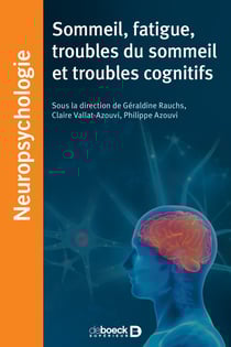 Sommeil, fatigue, troubles du sommeil et troubles cognitifs