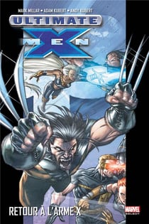 Ultimate X-Men Tome 1 : retour à l'arme X