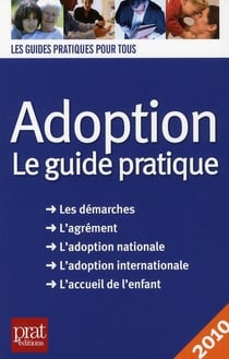 Adoption - le guide pratique (édition 2010)