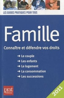 Famille - connaître et défendre ses droits (édition 2011)