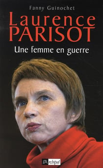 Laurence Parisot. Une femme en guerre