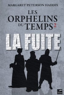 Les orphelins du temps t.2 - la fuite