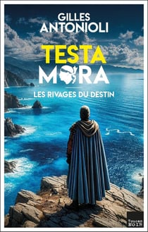 Testa Mora : Les rivages du destin