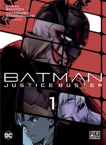 Batman - justice buster Tome 1