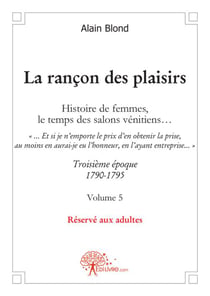 La rançon des plaisirs Tome 5 - troisième époque 1790-1795