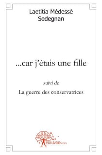 ...car j'étais une fille - la guerre des conservatrices