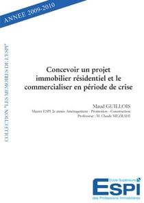 Concevoir un projet immobilier résidentiel et le commercialiser en période de crise