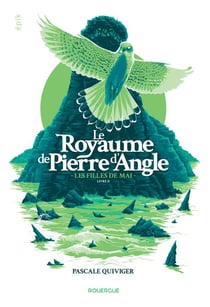 Le royaume de Pierre d'Angle Tome 2 : les filles de mai