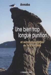 Une bien trop longue punition et autres nouvellettes de fin d'automne