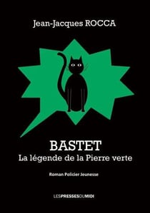 Bastet la légende de la pierre verte