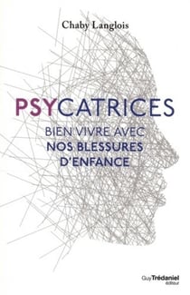 Psycatrices - bien vivre nos blessures d'enfance