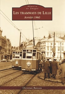 Les tramways de Lille - 1960-1966