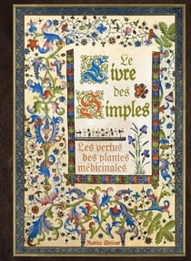 Le livre des simples - les vertus des plantes médicinales