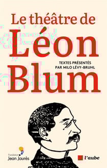 Le théâtre de Léon Blum